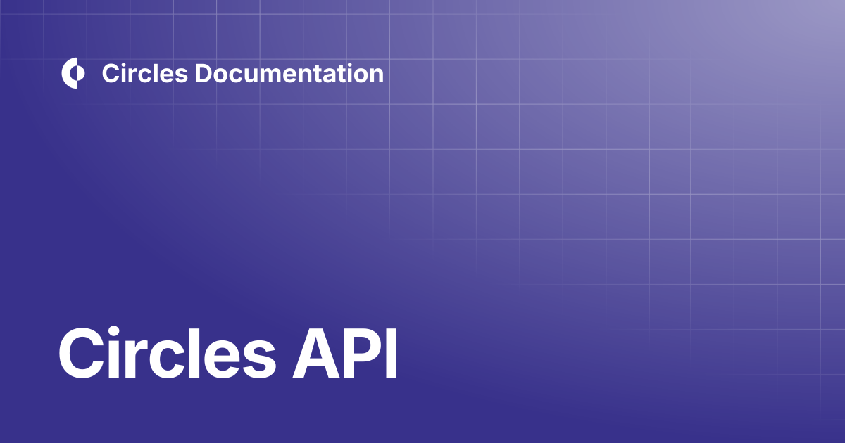 Circles API | API Reference | Circles Documentation