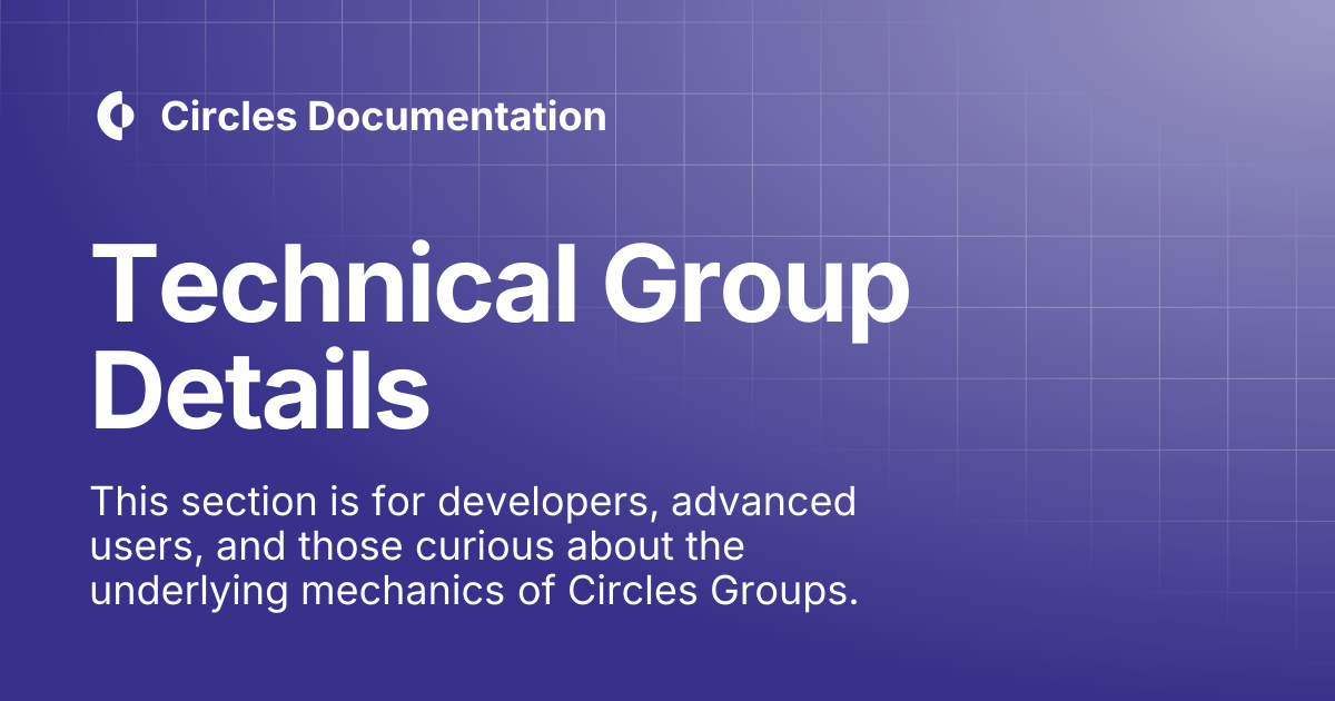 Technical Group Details | User Guides | Circles Documentation