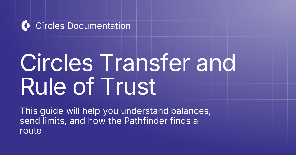 Circles Transfer and Rule of Trust | User Guides | Circles Documentation